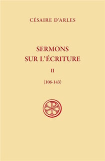 Sermons sur l'écriture Tome 2 : (106-143)