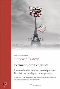Personne, droit et justice : La contribution du droit canonique dans l'expérience juridique contemporaine