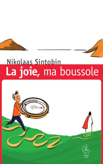 La joie, ma boussole : Vivre avec Ignace