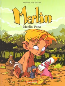 Merlin Tome 6 : Merlin papa