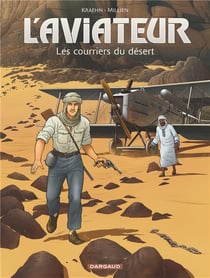 L'aviateur Tome 3 : les courriers du désert