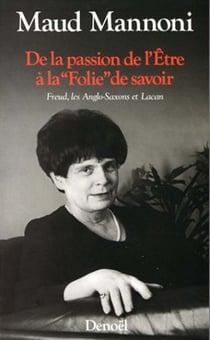 De la passion de l'être à la folie de savoir - freud, les anglo-saxons et lacan
