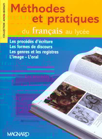 Méthodes et pratiques du français au lycée - 2nde, 1ère (édition 2000)