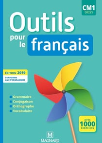 Outils pour le français : CM1 - manuel de l'élève (édition 2019)
