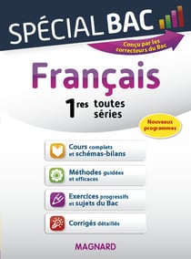 Spécial bac : français - 1ères toutes séries (nouveaux programmes)