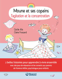 Moune et ses copains - l'agitation et la concentration