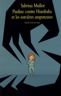 Pauline contre Humbaba et les sorcières amputeuses