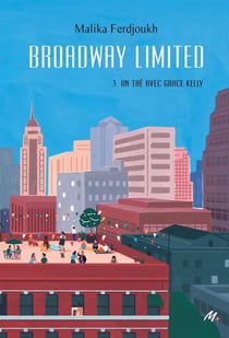 Broadway limited Tome 3 - un thé avec Grace Kelly