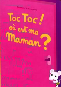 Toc toc ! où est ma maman ?