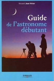Guide de l'astronome débutant