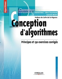 Conception d'algorithmes - principes et 150 exercices corrigés