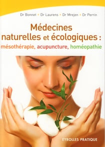 Médecines naturelles et écologiques - mésothérapie, acupuncture, homéopathie