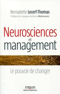 Neurosciences et management - le pouvoir de changer