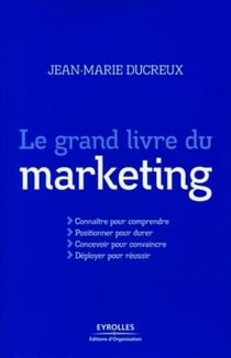 Le grand livre du marketing