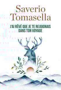 J'ai rêvé que je te rejoignais dans ton voyage