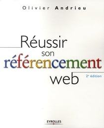 Réussir son réferencement web (2e édition)