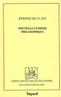 Nouvelle lumiere philosophique des vrais principes et elements de nature, et qualites d'iceux, 1641