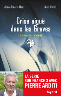 Le sang de la vigne Tome 22 - crise aigüe dans les Graves