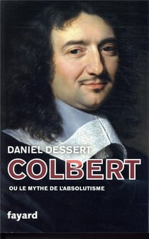 Colbert ou le mythe de l'absolutisme