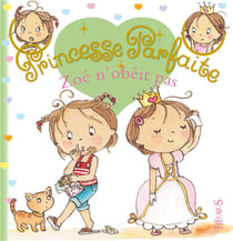 Princesse parfaite Tome 19 : Zoé n'obéit pas