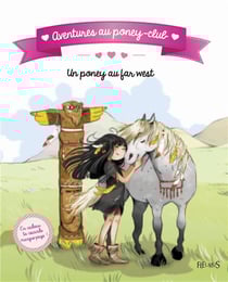 Aventures au poney-club - un poney au far west !