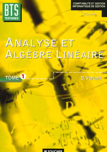 Analyse et algebre lineaire bts tertiaires bts comptabilite et gestion informatique et gestion