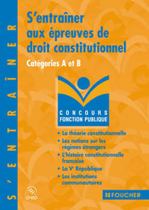 S'entrainer aux epreuves de droit constitutionnel - cat. a et b