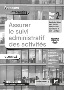 Parcours interactifs : assurer le suivi administratif des activités - 2de bac pro - corrigé