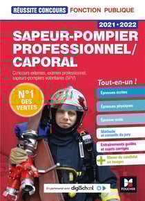 Réussite concours : sapeur-pompier professionnel/caporal - concours externes, examen professionnel, sapeurs-pompiers volontaires (SPV) - tou-en-un ! (édition 2021/2022)