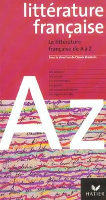 La litterature francaise de a a z (edition 2004)