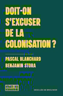 Doit-on s'excuser de la colonisation ?