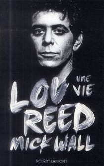 Lou Reed - une vie