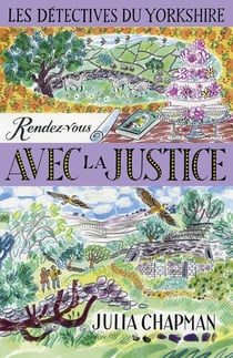 Les détectives du Yorkshire Tome 9 : Rendez-vous avec la justice