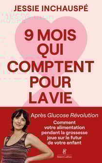 9 mois qui comptent pour la vie