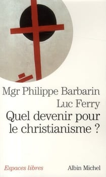Quel devenir pour le christianisme ?