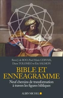 Bible et ennéagramme - neuf chemins de transformation à travers des figures bibliques