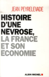 Histoire d'une névrose - la france et son économie