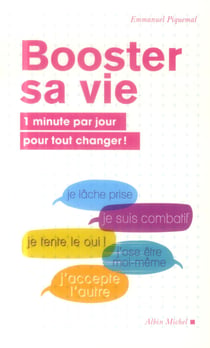Booster sa vie - 1 minute pour tout changer !