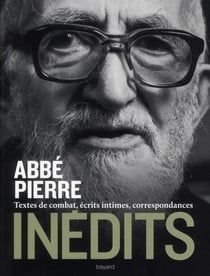 Inédits - textes de combats, écrits intimes, correspondances
