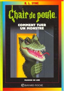 Chair de poule Tome 34 : comment tuer un monstre