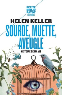 Sourde, muette, aveugle - histoire de ma vie