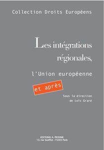 Les intégrations régionales, l'Union européenne : et après