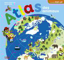 Mon atlas en pop-up : atlas des animaux