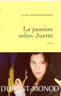 La passion selon Juette