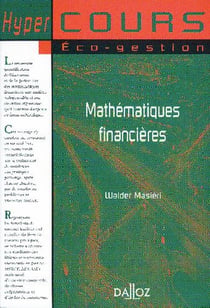 Mathématiques financières - cours et travaux pratiques (7e édition)