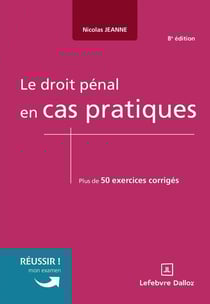 Le droit pénal en cas pratiques (8e édition)