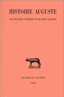 Histoire Auguste. Tome IV, 2e partie : Vies des deux Valériens et des deux Galliens