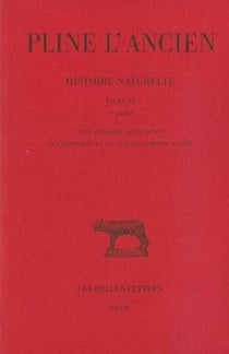 Histoire naturelle. Livre VI, 4e partie : L'Asie africaine sauf l'Egypte. Les dimensions et les climats du monde habité