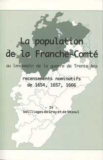 La population en Franche-Comté au lendemain de la guerre de Trente Ans Tome 4