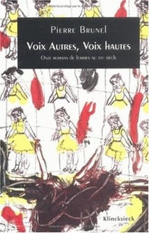 Voix autres, voix hautes - onze romans de femmes au XXe siècle
